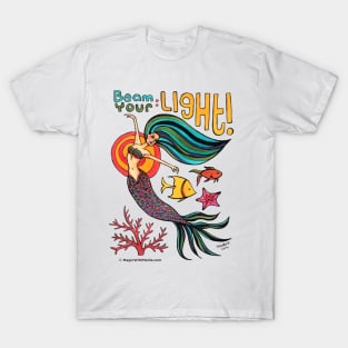 Beam Your Light: Mermaid Mantras series T-Shirt